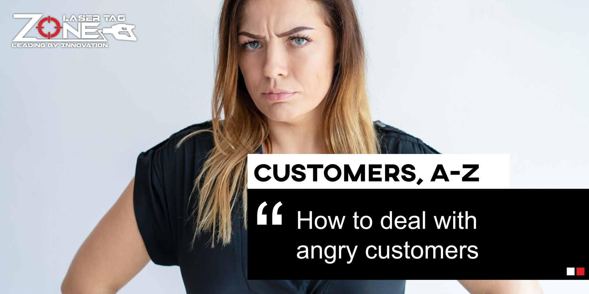 Best Way To Deal With An Angry Customer Customers A-Z : How to deal with ANGRY customers!